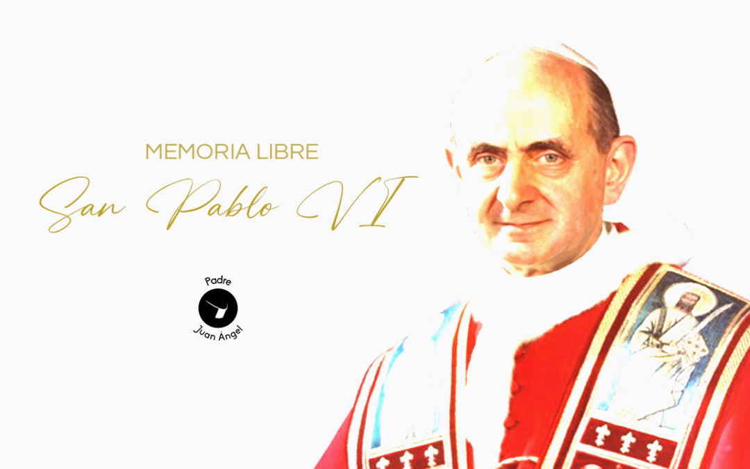 Memoria de San Pablo VI (29 de mayo de 2024)